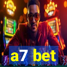 a7 bet