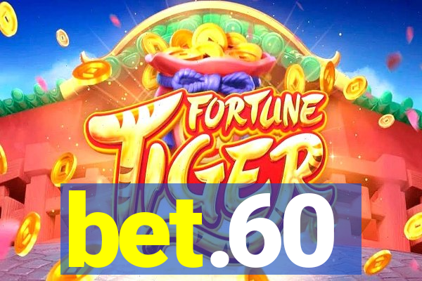 bet.60