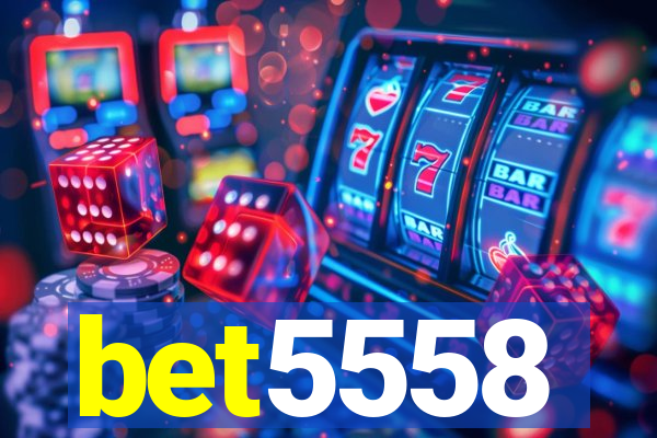 bet5558