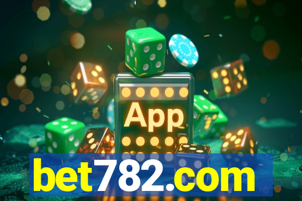 bet782.com