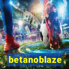 betanoblaze