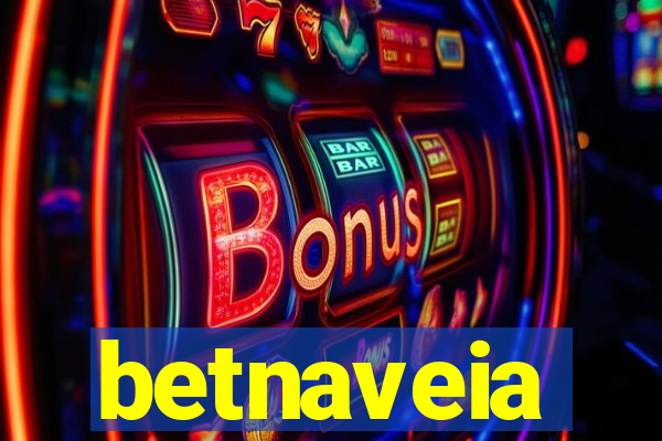 betnaveia