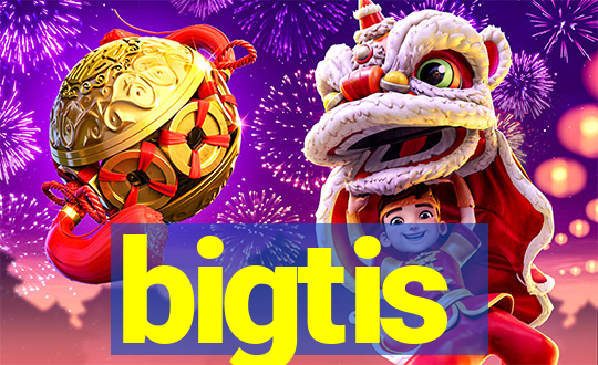 bigtis