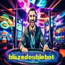 blazedoublebot