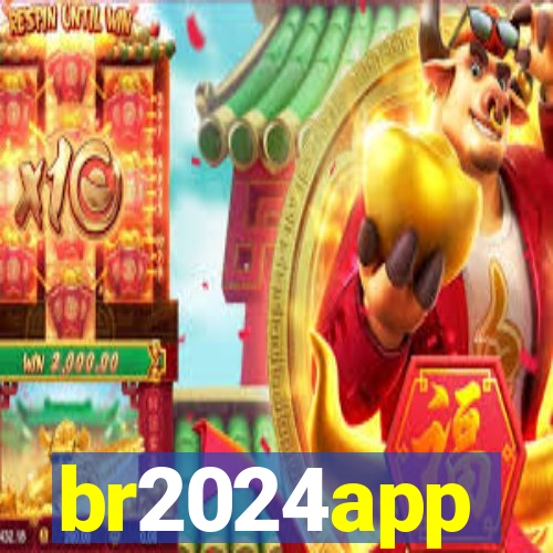 br2024app