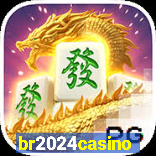 br2024casino