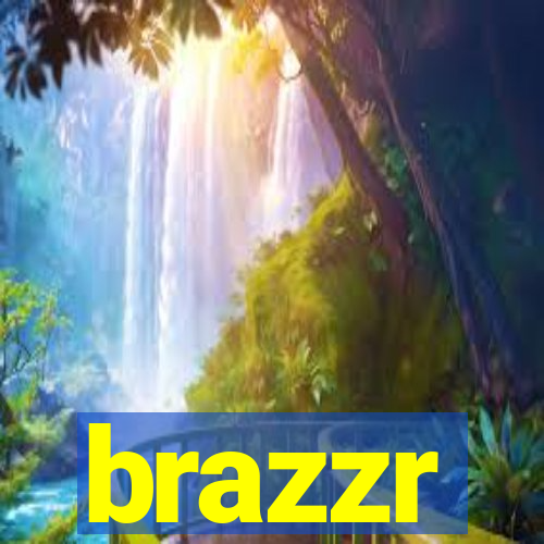 brazzr