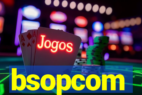 bsopcom