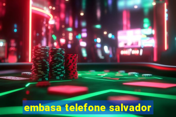 embasa telefone salvador