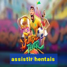 assistir hentais