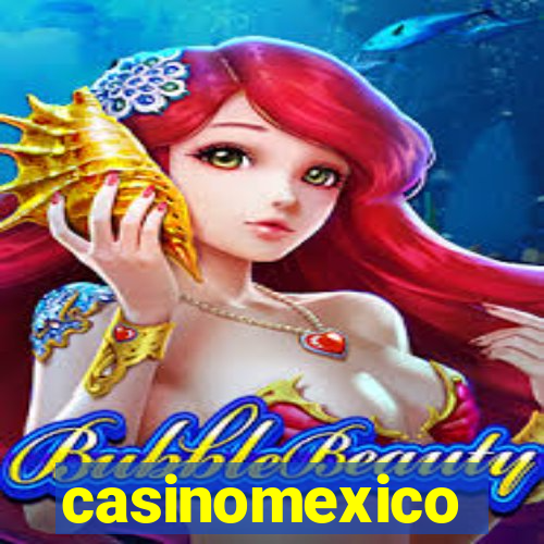 casinomexico