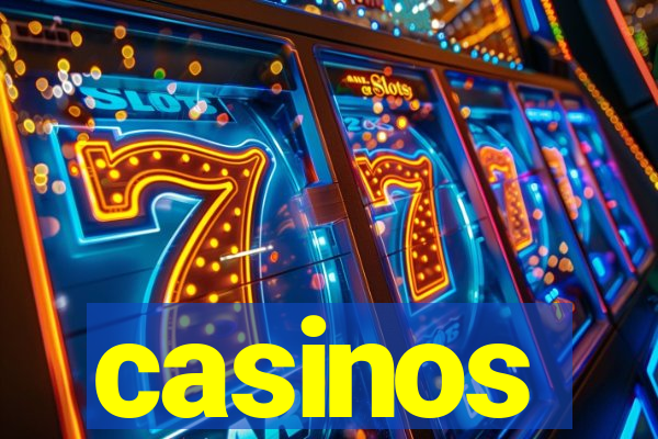 casinos