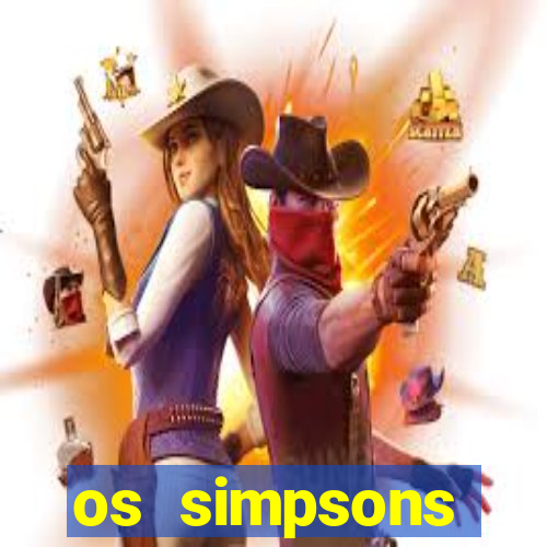 os simpsons assistir dublado