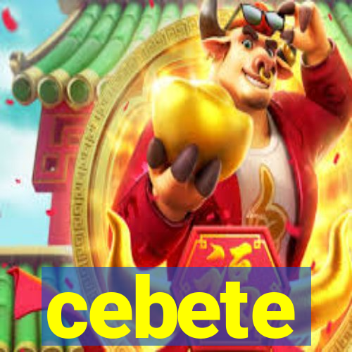 cebete