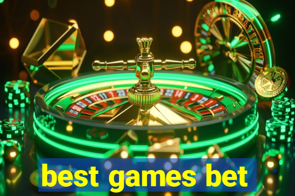 best games bet