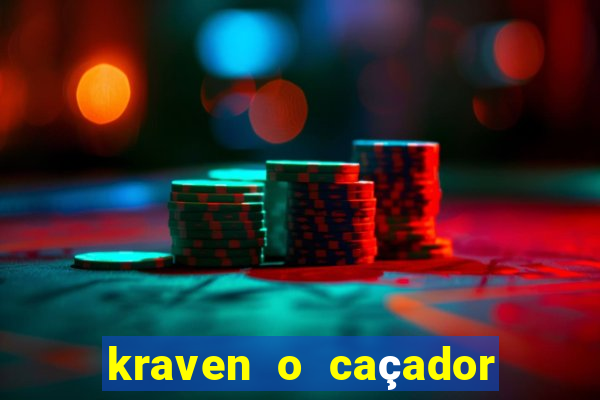 kraven o caçador filme completo dublado online