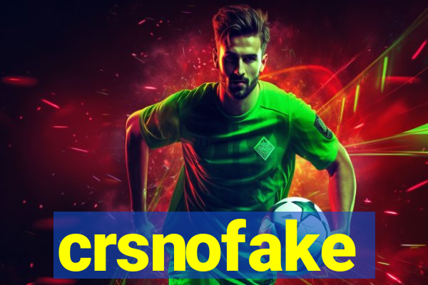 crsnofake