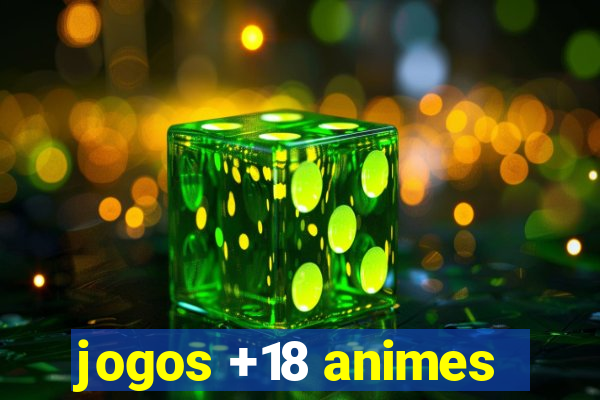 jogos +18 animes