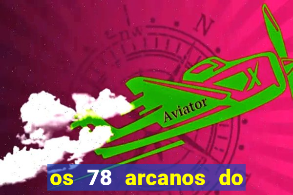 os 78 arcanos do tarot e seus significados pdf