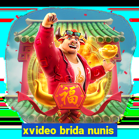 xvideo brida nunis