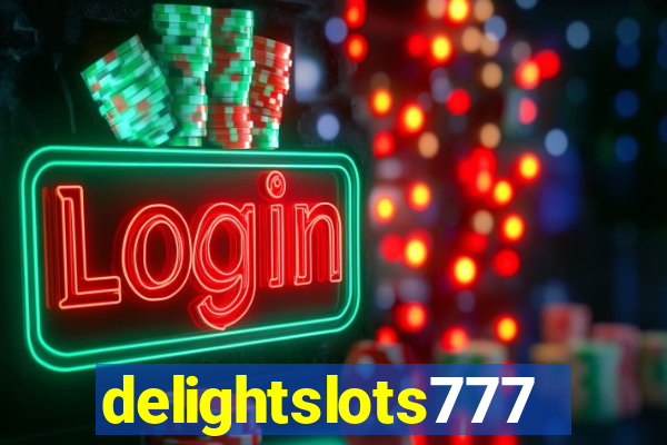 delightslots777