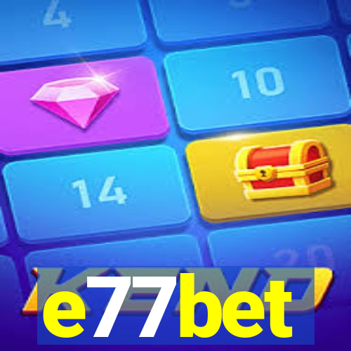 e77bet