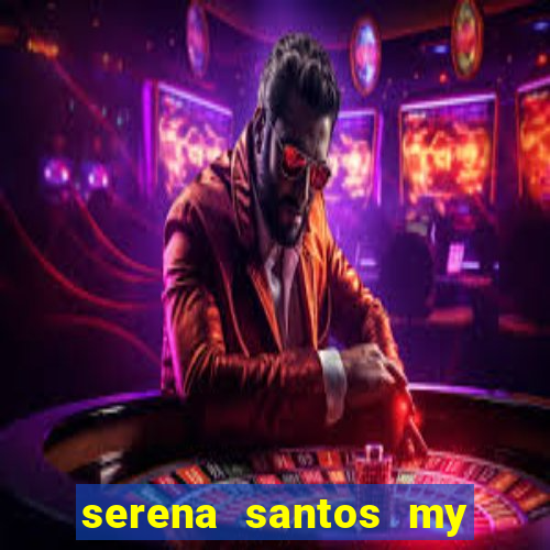 serena santos my pervy family