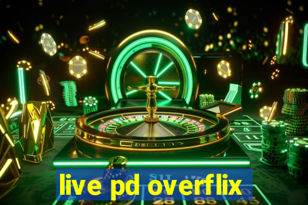 live pd overflix