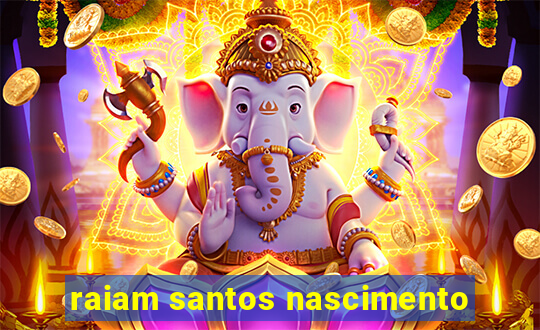 raiam santos nascimento