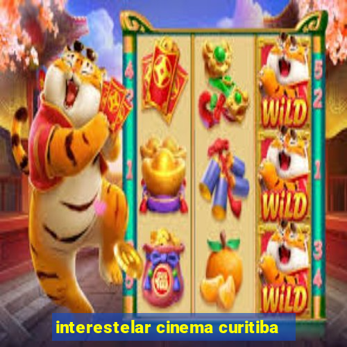 interestelar cinema curitiba