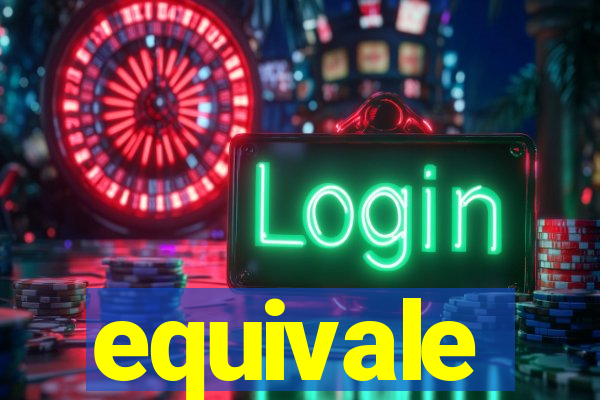 equivale