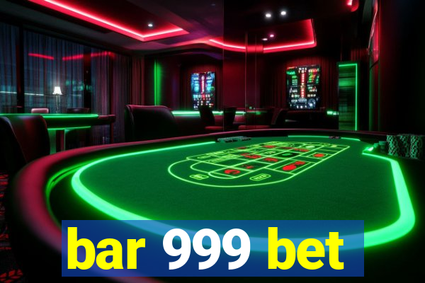 bar 999 bet