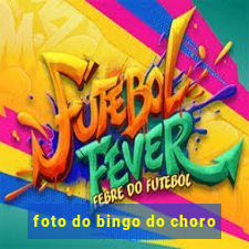 foto do bingo do choro