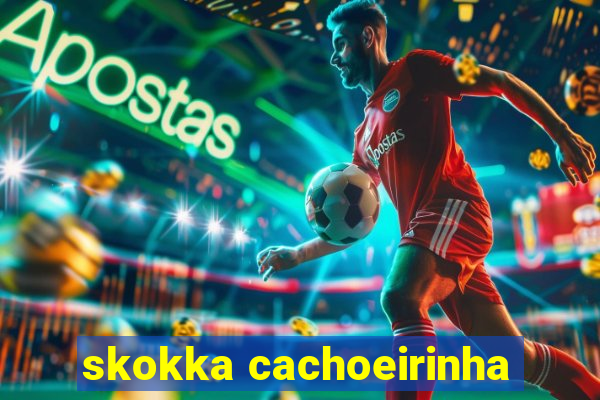 skokka cachoeirinha