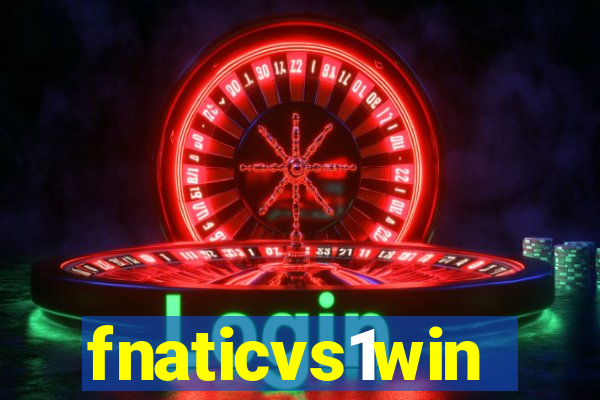 fnaticvs1win