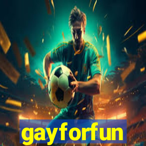 gayforfun