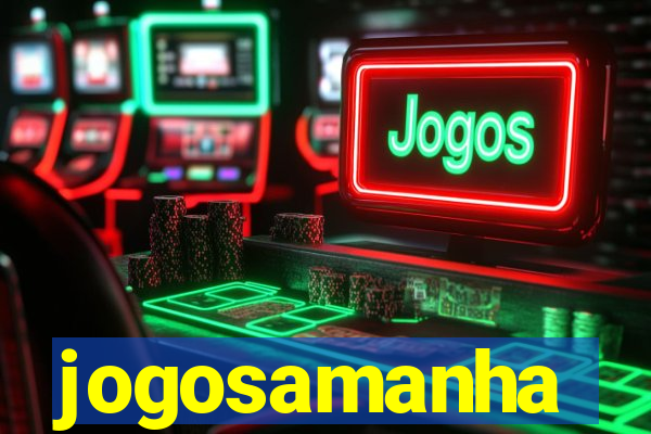 jogosamanha