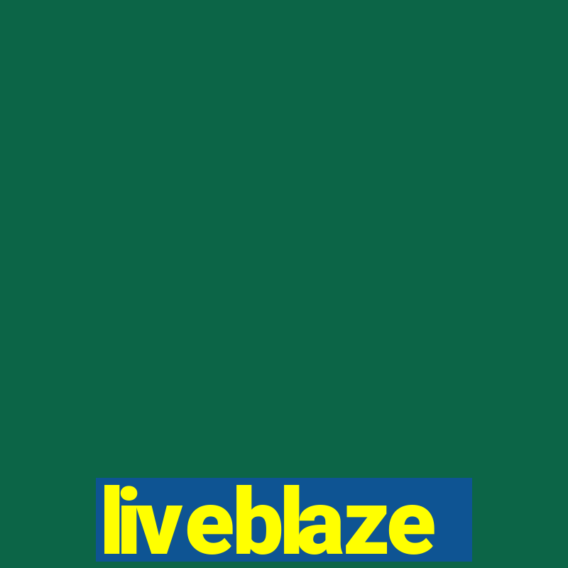 liveblaze