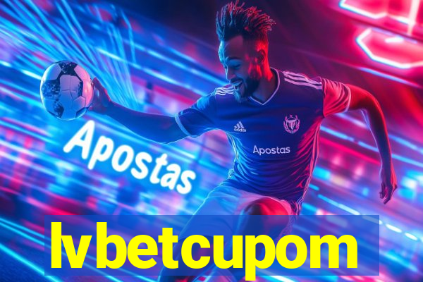 lvbetcupom