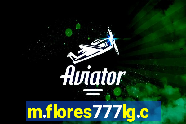 m.flores777lg.com