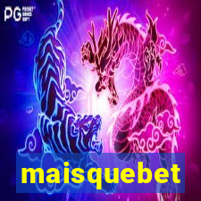 maisquebet