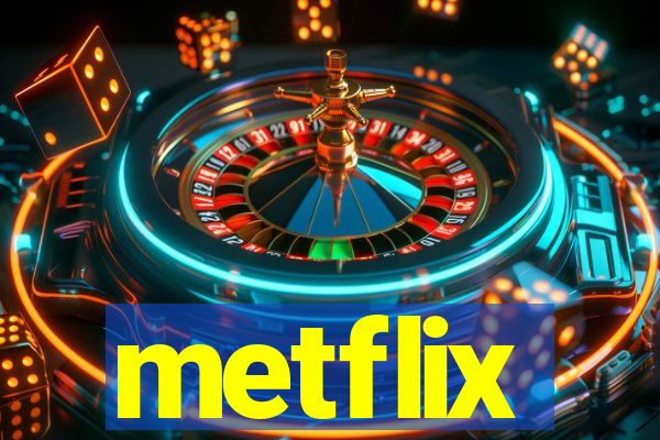 metflix