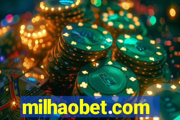 milhaobet.com