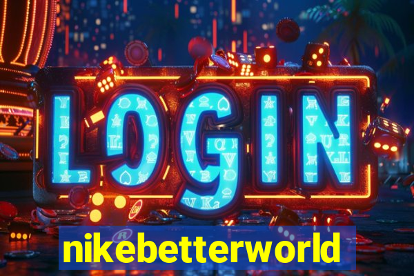 nikebetterworld.com