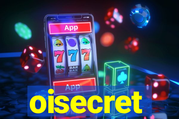 oisecret