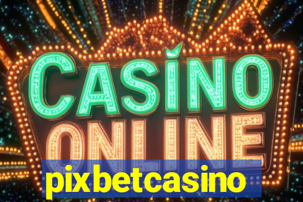 pixbetcasino