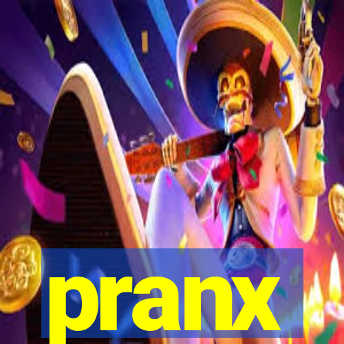 pranx