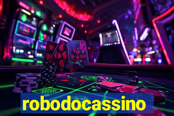 robodocassino