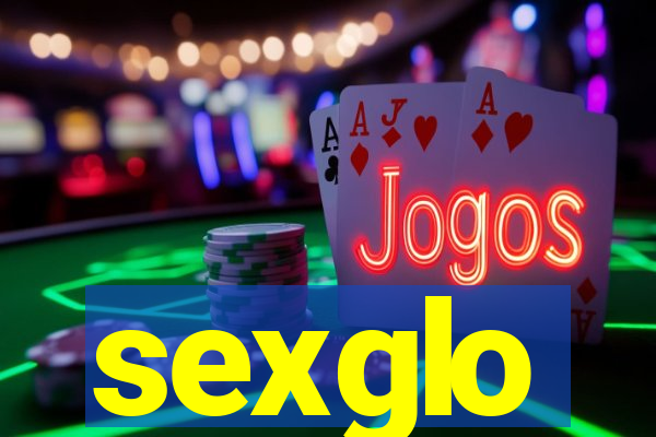 sexglo