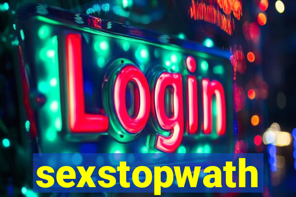 sexstopwath